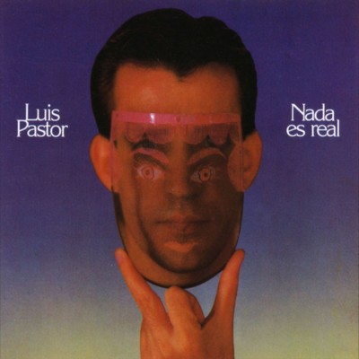 アルバム/La musica de la libertad. Nada es real/Luis Pastor