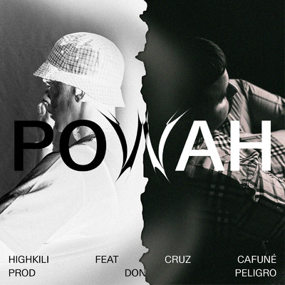 Powah (feat. Cruz Cafune)/Highkili／Don Peligro