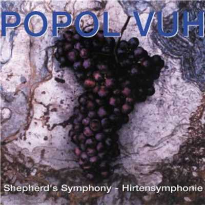アルバム/Shepherd's Symphony/Popol Vuh