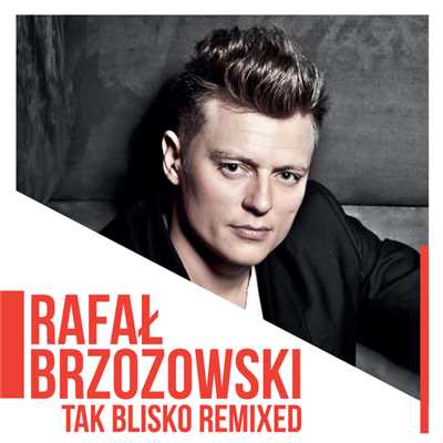 Tak Blisko (D-Bomb Remix)/Rafal Brzozowski