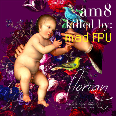 Florian(ft. HANA+Kaori Takeda meets DUBWISE)/am8