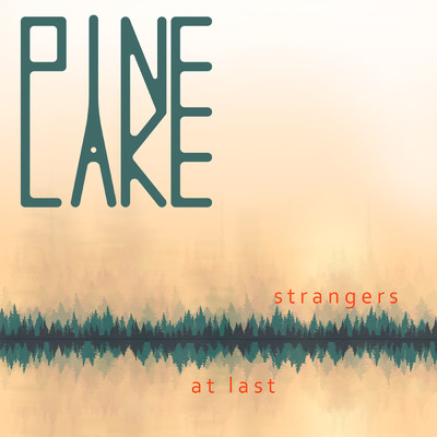 アルバム/Strangers at Last/Pine Lake
