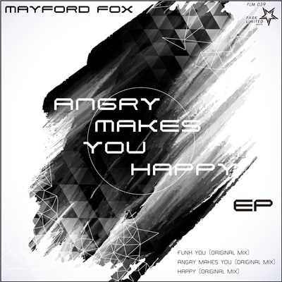 Angry Makes You Happy EP/Mayford Fox