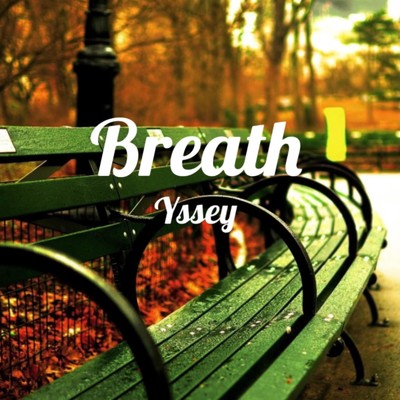 シングル/Breath/Yssey