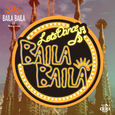 BAILABAILA3 Blazing Love/Various Artists