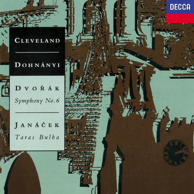 Dvorak: Symphony No. 6 ／ Janacek: Taras Bulba/クリストフ・フォン・ドホナーニ／クリーヴランド管弦楽団