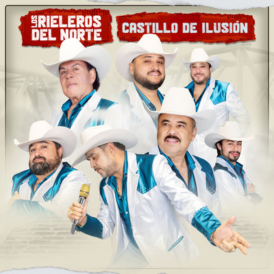 シングル/Castillo De Ilusion/Los Rieleros Del Norte
