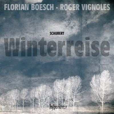 Schubert: Winterreise, D. 911: No. 10, Rast/フローリアン・ベッシュ／ロジャー・ヴィニョールズ