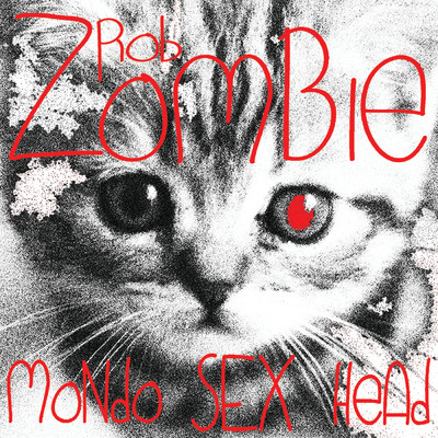 アルバム/Mondo Sex Head (Clean)/ロブ・ゾンビ