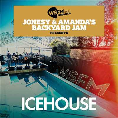 Jonesy & Amanda's Backyard Jam Presents ICEHOUSE EP (Live)/アイスハウス