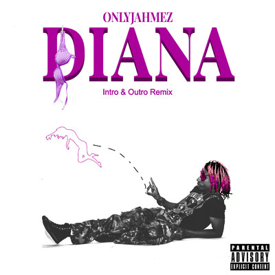 Diana (Explicit) (Intro & Outro Remix)/OnlyJahmez