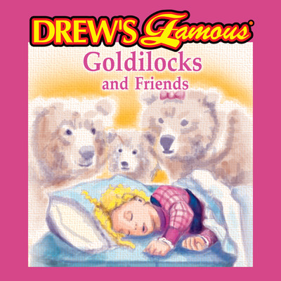 Drew's Famous Goldilocks And Friends/The Hit Crew