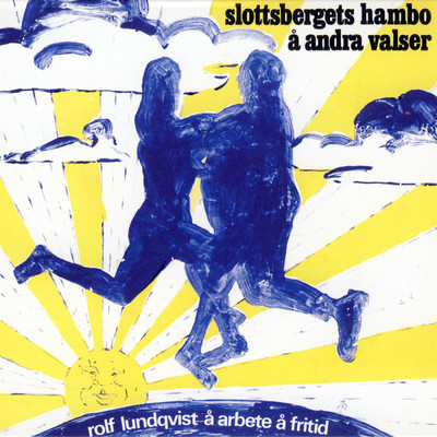 Slottsbergets hambo/Rolf Lundqvist／Arbete Och Fritid