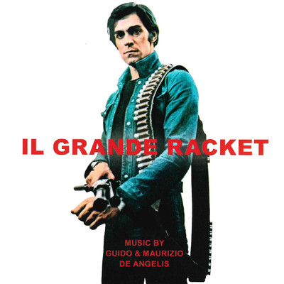 Il grande racket (Original Motion Picture Soundtrack)/Guido De Angelis／Maurizio De Angelis