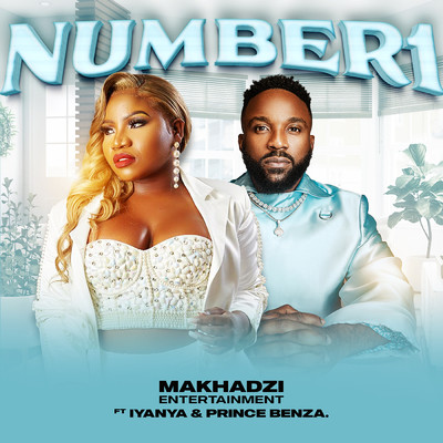 Number 1 (feat. Iyanya, Prince Benza)/Makhadzi Entertainment