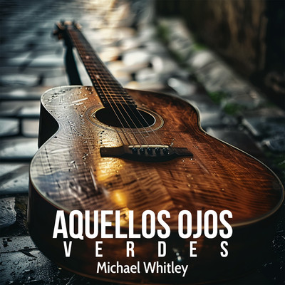 アルバム/Aquellos Ojos Verdes/Michael Whitley