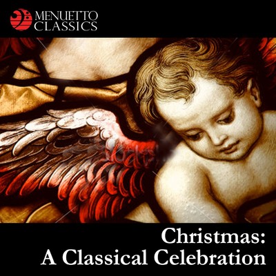 Christmas: A Classical Celebration/Various Artists