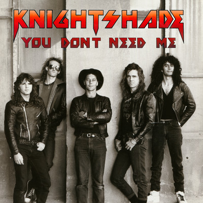 You Don't Need Me/Knightshade