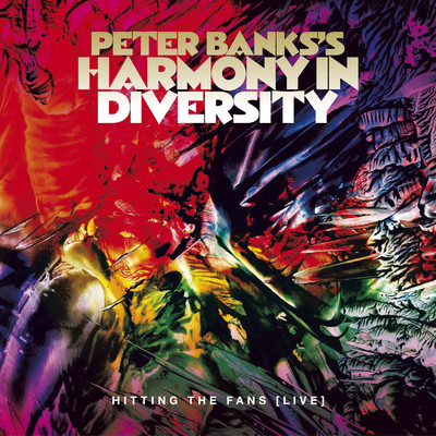 アルバム/Peter Banks's Harmony in Diversity: Hitting the Fans (Live)/Peter Banks