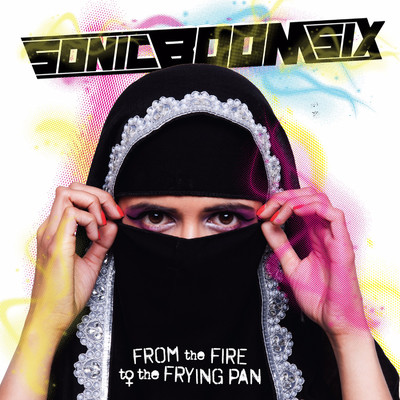 From the Fire to the Frying Pan/Sonic Boom Six
