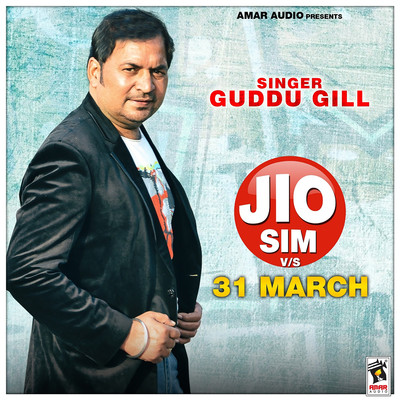 Jio Sim vs. 31 March/Guddu Gill