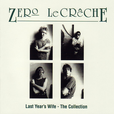 シングル/Last Year's Wife (12” Version)/Zero Le Creche