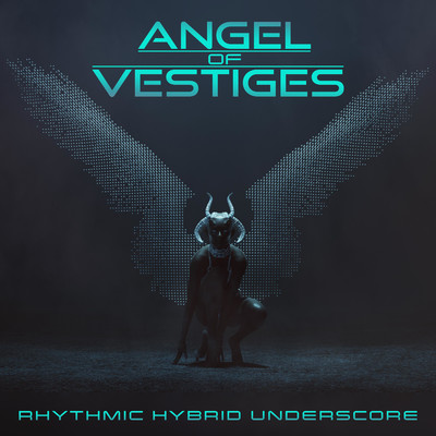 Angel of Vestiges - Rhythmic Hybrid Underscore/iSeeMusic