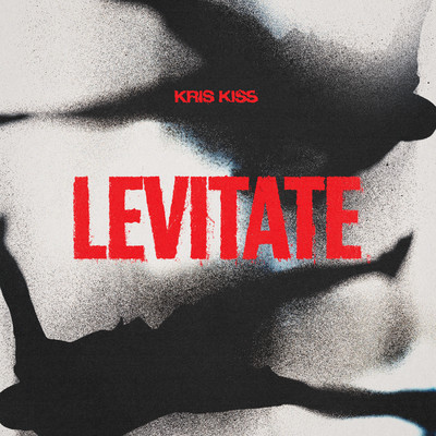 Levitate/Kris Kiss