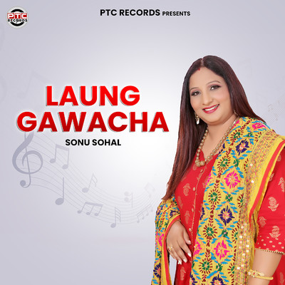 Laung Gawacha/Sonu Sohal