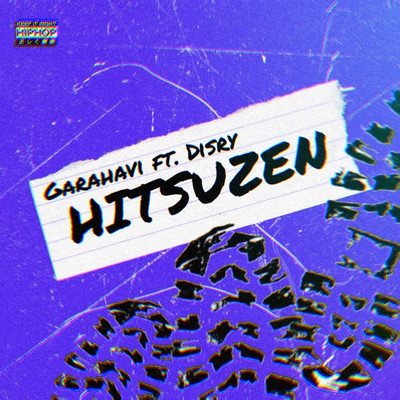 Hitsuzen/Garahavi feat. Disry