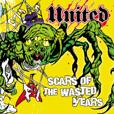 Scars of The Wasted Years/UNITED