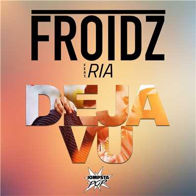 シングル/Deja Vu (feat. Ria)[Exended Mix]/Froidz