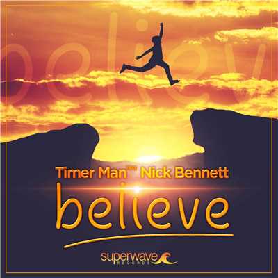 シングル/Believe (feat. Nick Bennett)/Timer Man