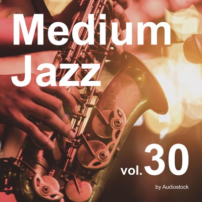 Medium Jazz, Vol. 30 -Instrumental BGM- by Audiostock/Various Artists