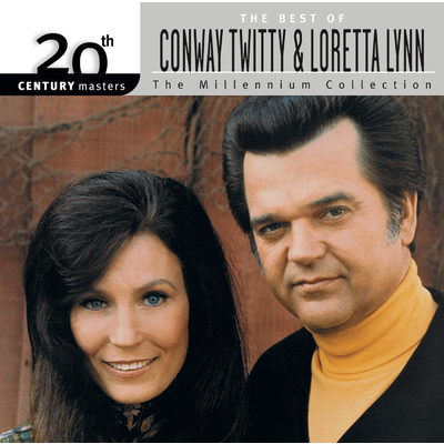 20th Century Masters: The Millennium Collection: Best Of Conway Twitty & Loretta Lynn/ロレッタ・リン／コンウェイ・トゥイッティ