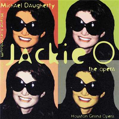 Daugherty: Jackie O - original version - Act 1 - Jackie's Song/Houston Grand Opera Orchestra／Christopher Larkin