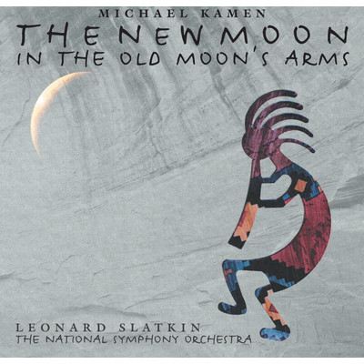 Kamen: The New Moon in the Old Moon's Arms, II. The Prayer - Sunset/Toshiko Kohno／David Hardy／Tony Ames／The National Symphony Orchestra／レナード・スラットキン