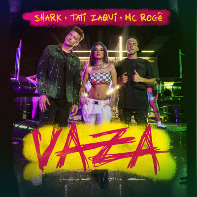 Shark／Tati Zaqui／MC Roge