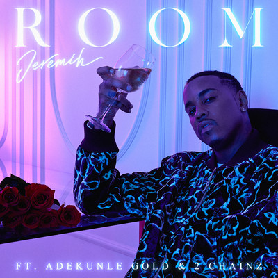 シングル/Room (featuring Adekunle Gold, 2 Chainz)/ジェレマイ
