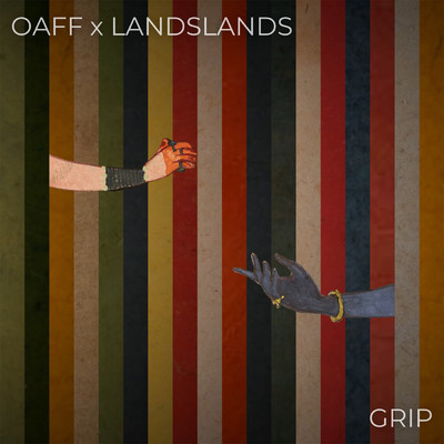 Grip/OAFF／Landslands