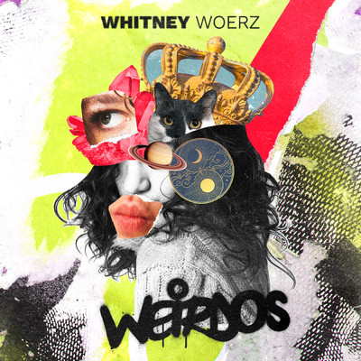 シングル/Weirdos/Whitney Woerz