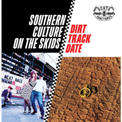 アルバム/Dirt Track Date/Southern Culture On The Skids