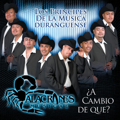 アルバム/A Cambio De Que/Alacranes Musical