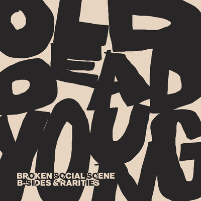 アルバム/Old Dead Young (B-Sides & Rarities)/ブロークン・ソーシャル・シーン