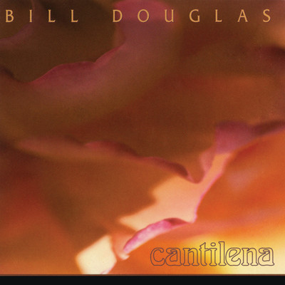 アルバム/Cantilena/Bill Douglas