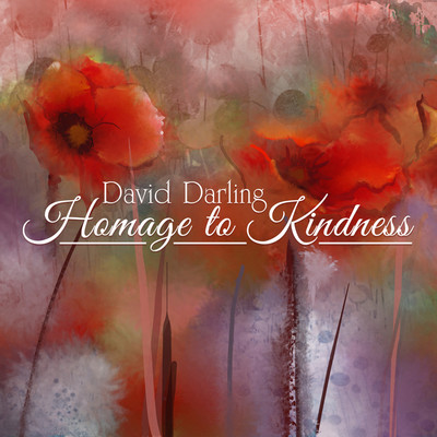 Homage to Kindness/David Darling