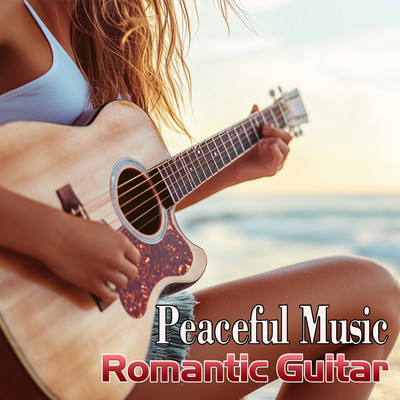 アルバム/Peaceful Romantic Guitar Music/Kim Yu Na／Seong Sue／Tien Phuoc