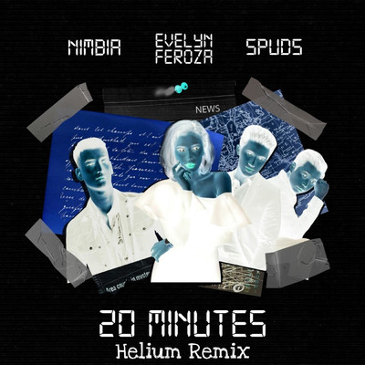 20 Minutes (Helium Remix)/Evelyn Feroza／Helium／Nimbia／Spuds