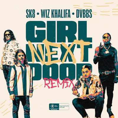 シングル/Girl Next Door (Remix) [feat. Wiz Khalifa, DVBBS]/SK8