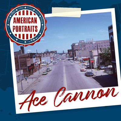 アルバム/American Portraits: Ace Cannon/Ace Cannon